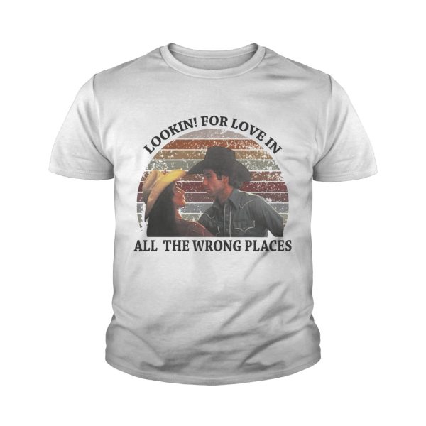 Urban Cowboy lookin for love in all the wrong places retro shirt