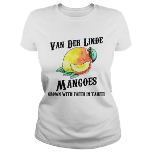 Van der Linde Mangoes grown with faith in Tahiti shirt 2