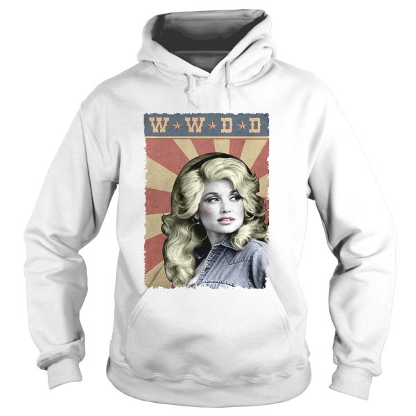 WWDD What Would Dolly Do shirts