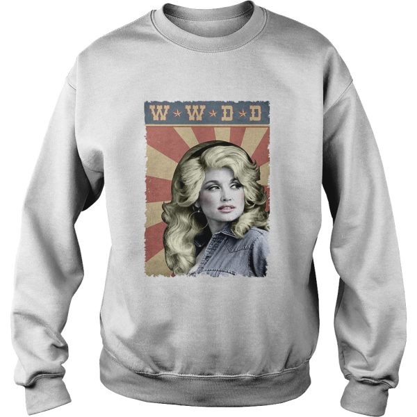 WWDD What Would Dolly Do shirts