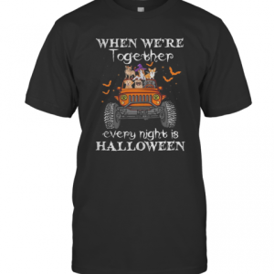 When We’Re Together Every Night Is Halloween Dogs And Elephant On Jeep T-Shirt