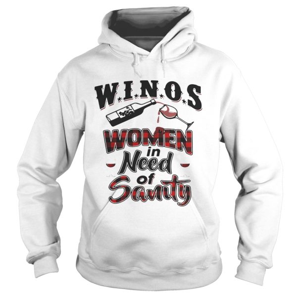 Winos women in need of Sanity shirt