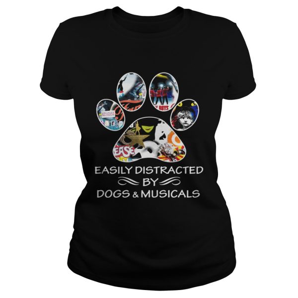 aBroadway easily distracted by dogs and musicals shirt