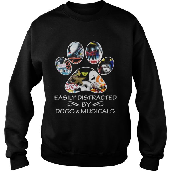 aBroadway easily distracted by dogs and musicals shirt