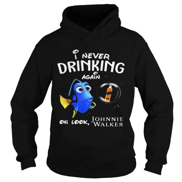 aDisney Funny Dory I’m Never Drinking Again For Johnnie Walker Lover Shirt