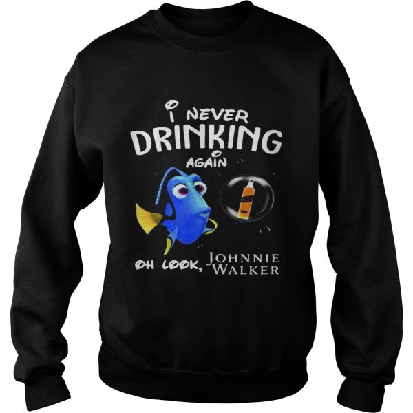 aDisney Funny Dory I’m Never Drinking Again For Johnnie Walker Lover Shirt