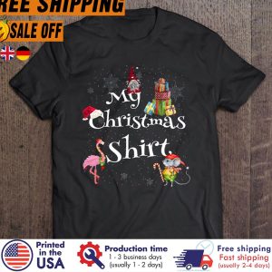cute And Fun My Christmas Shirt 2