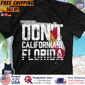 dont California my Florida vintage shirt 2