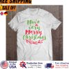 have A Very Christmas Happy Christmas shirt