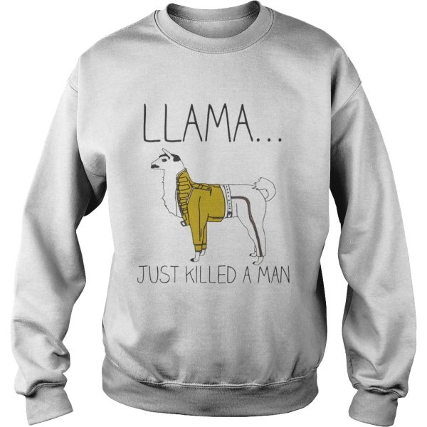 llama just killed a man white grey shirt