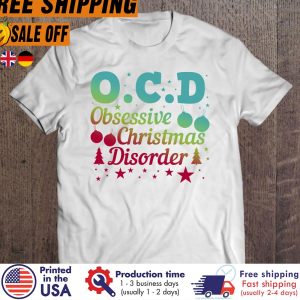oCD obessive christmas disorder christmas shirt 2