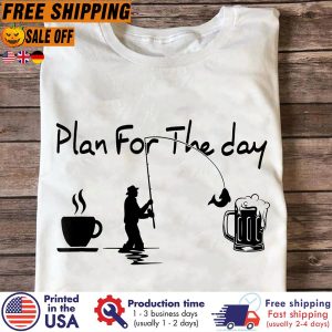 plan for the day coffee fishing and bear shirt 1