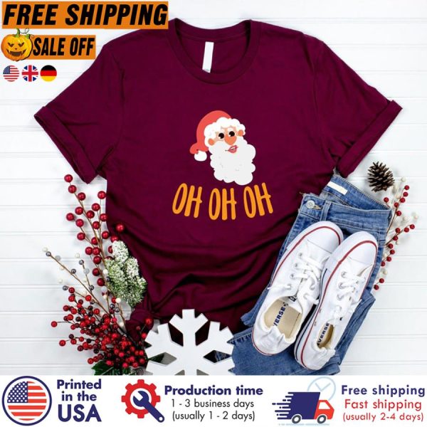 santa Oh Oh Oh merry chrsitmas shirt