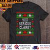 you Serious Clark Christmas shirt