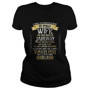 3 things you should know about my spoiled wife shirt 1 3 things you should know about my spoiled wife shirt 2 1