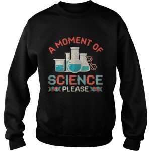 A moment of science please shirt 3 1