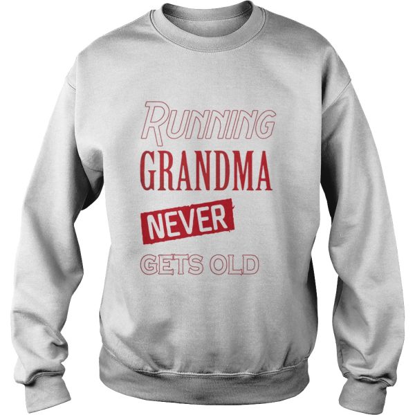 A running grandma never gets old shirts