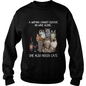 A woman cannot survive on wine alone she also needs a cats shirt 3 1