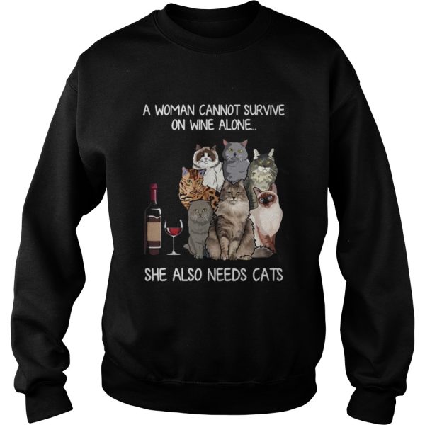 A woman cannot survive on wine alone she also needs a cats shirt