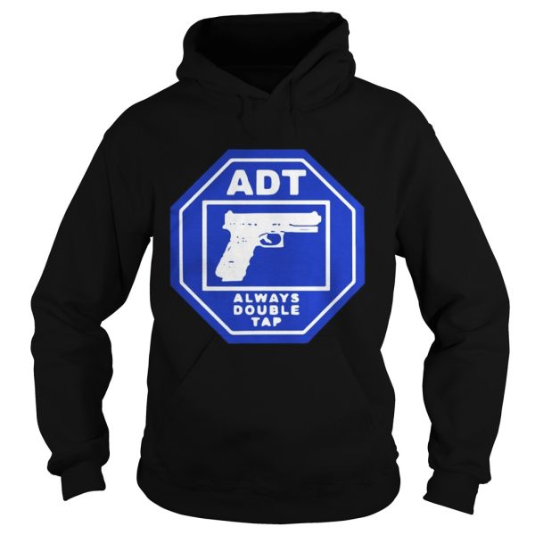 ADT alwayys double tap shirt