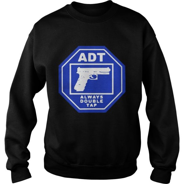 ADT alwayys double tap shirt