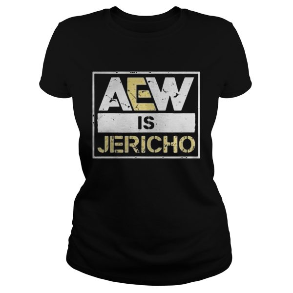 Aew Is Jericho Shirt