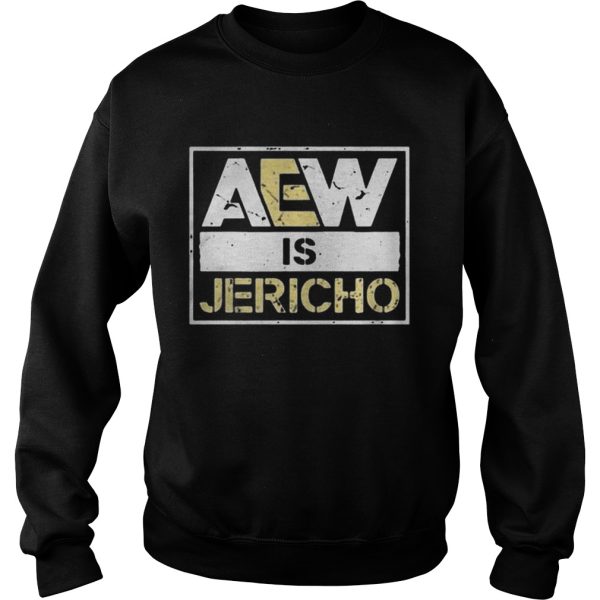 Aew Is Jericho Shirt