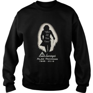 After all this time always Alan Rickman 19462016 shirt 3 1