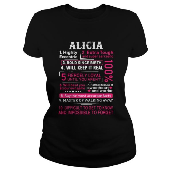 Alicia highly eccentric extra tough and super sarcastic bold since birth shirt