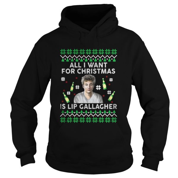 All I Want For Christmas Is Lip Gallagher Shirt Sweater