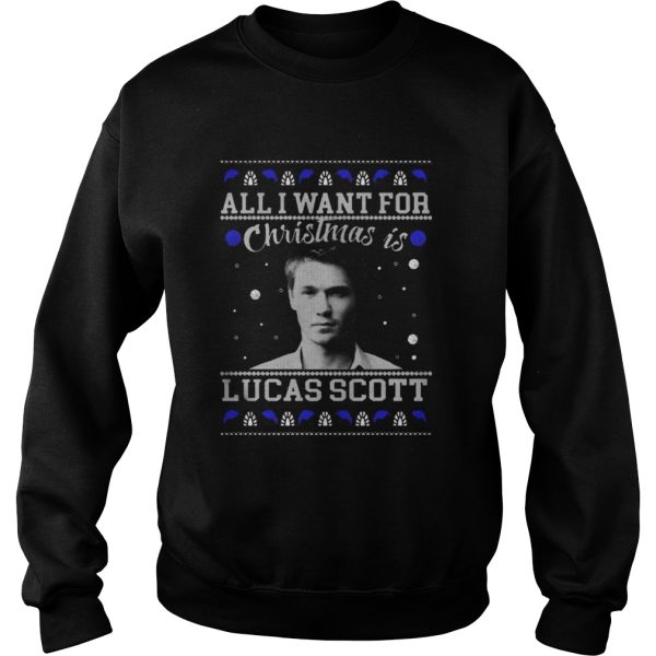 All I Want For Christmas Is Lucas Scott Shirt