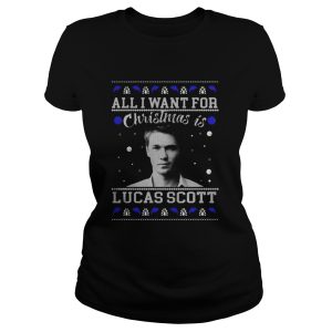 All I Want For Christmas Is Lucas Scott Shirt 3