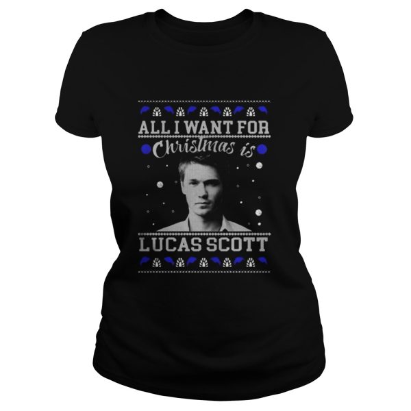 All I Want For Christmas Is Lucas Scott Shirt