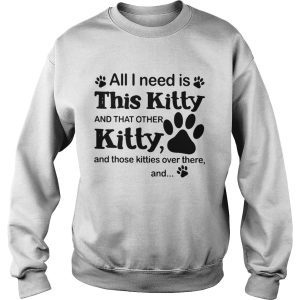 All I need is this Kitty and that other Kitty shirt 2