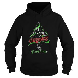 All i want for christmas is my grandma shirt 1