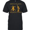 American by birth welder by choice shirt