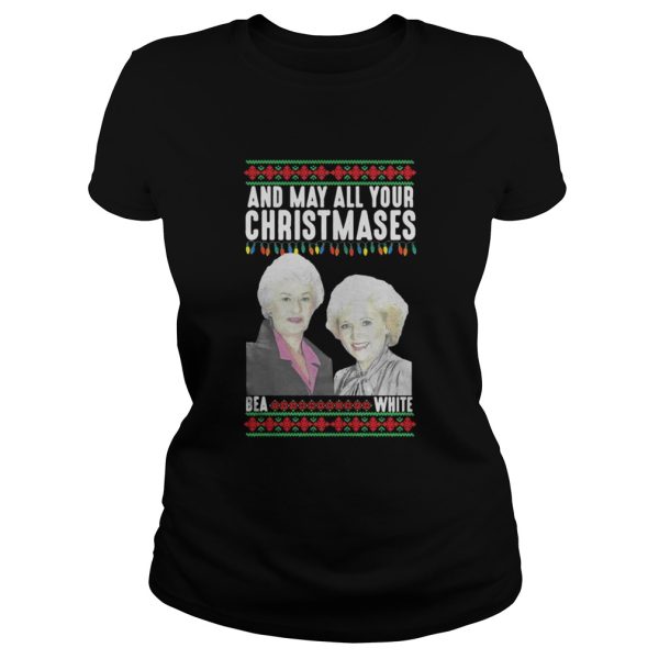 And my all your Christmases Bea White ugly shirt