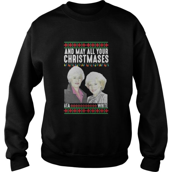 And my all your Christmases Bea White ugly shirt