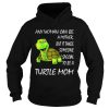 Any woman can be a mother but it takes someone special to be a Turtle mom shirt