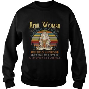 April woman the soul of a witch the fire of a lioness the heart of a hippie the mouth of a sailor retro shirt 2 April woman the soul of a witch the fire of a lioness the heart of a hippie the mouth of a sailor retro shirt 3