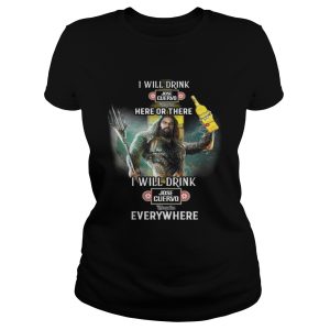 Aquaman I will drink Jose Cuervo here there I will drink Jose Cuervo everywhere shirt 2