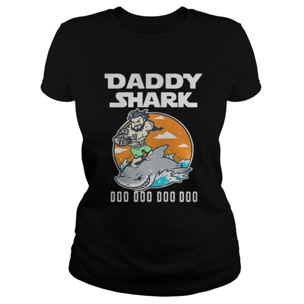 Aquaman daddy shark doo doo doo shirt