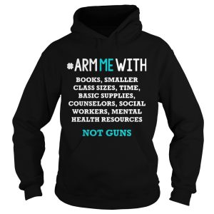 Arm me with books smaller class supplies counselors social workers mental shirt 3