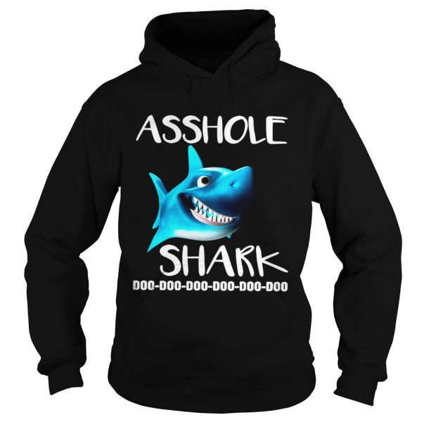 Asshole shark doo doo doo shirt