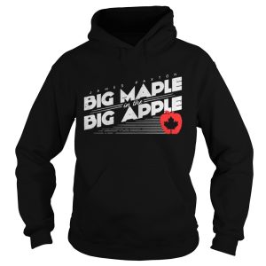 BIG MAPLE IN THE BIG APPLE Shirt 1