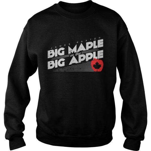 BIG MAPLE IN THE BIG APPLE Shirt