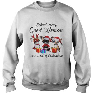 Behind every good woman are a lot of Chihuahuas shirt 3