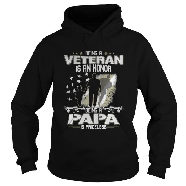 Being a Veteran is an honor being a Papa is priceless shirt