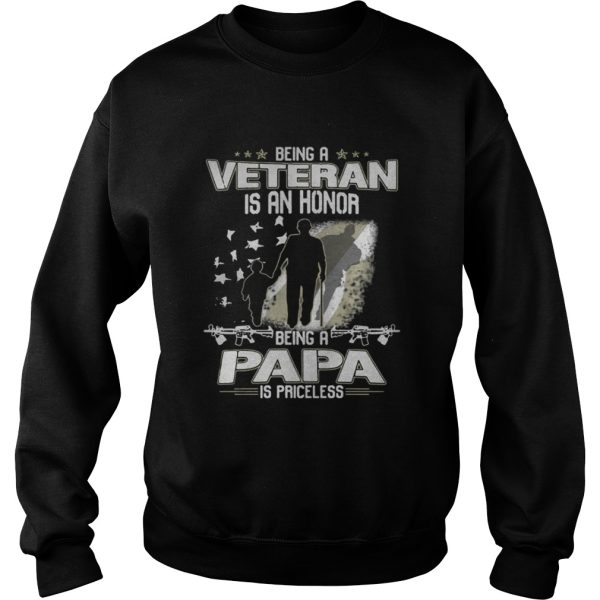 Being a Veteran is an honor being a Papa is priceless shirt