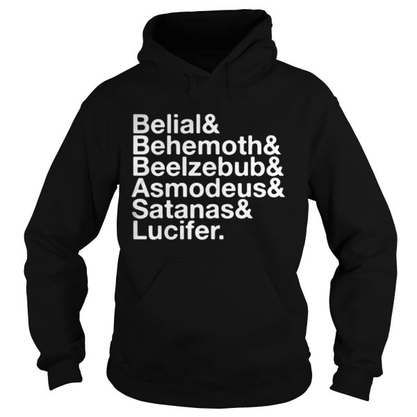 Belial and behemoth and beelzebub and asmodeus and satanas shirt